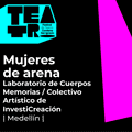 Mujeres de arena - Laboratorio de Cuerpos Memorias