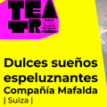 Dulces sueños espeluznantes - Compañía Mafalda